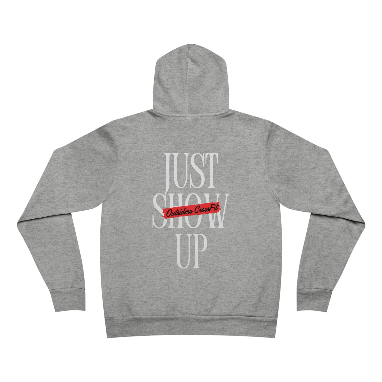 Just Show Up Hoodie